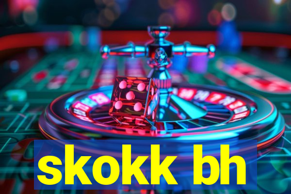 skokk bh