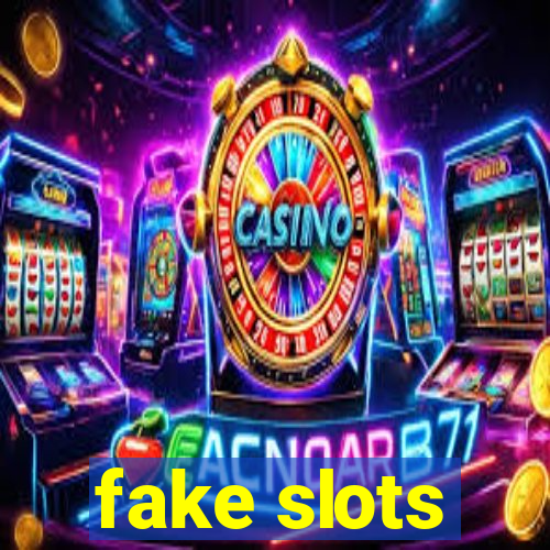 fake slots