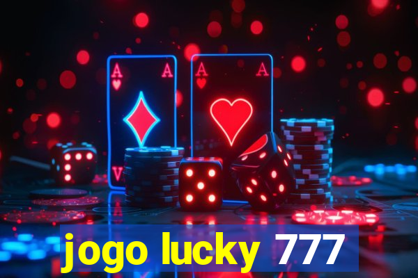 jogo lucky 777