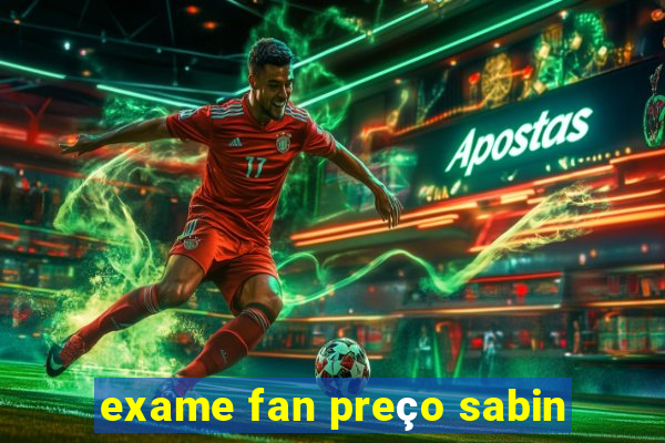 exame fan preço sabin