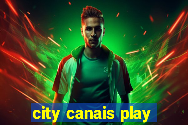 city canais play