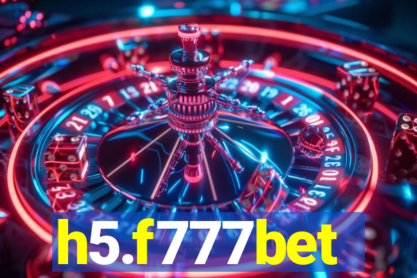 h5.f777bet