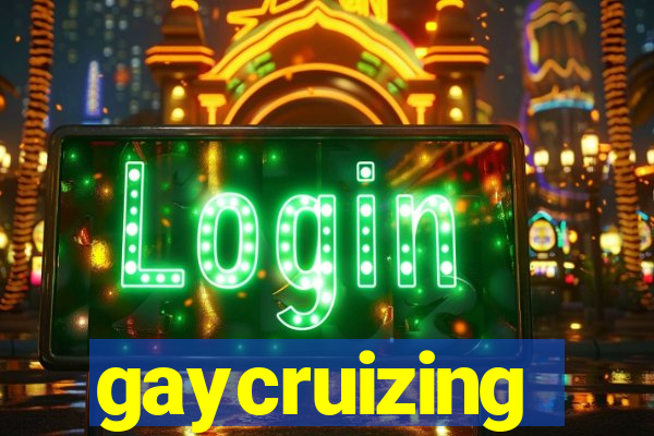 gaycruizing