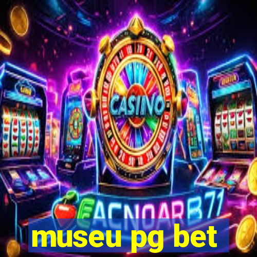 museu pg bet