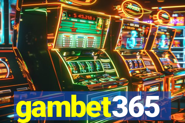 gambet365