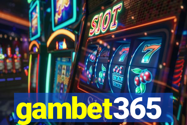 gambet365