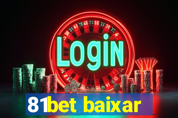 81bet baixar