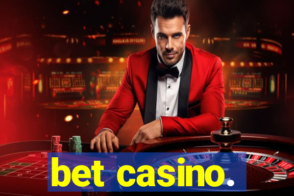 bet casino.