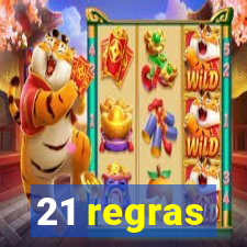 21 regras