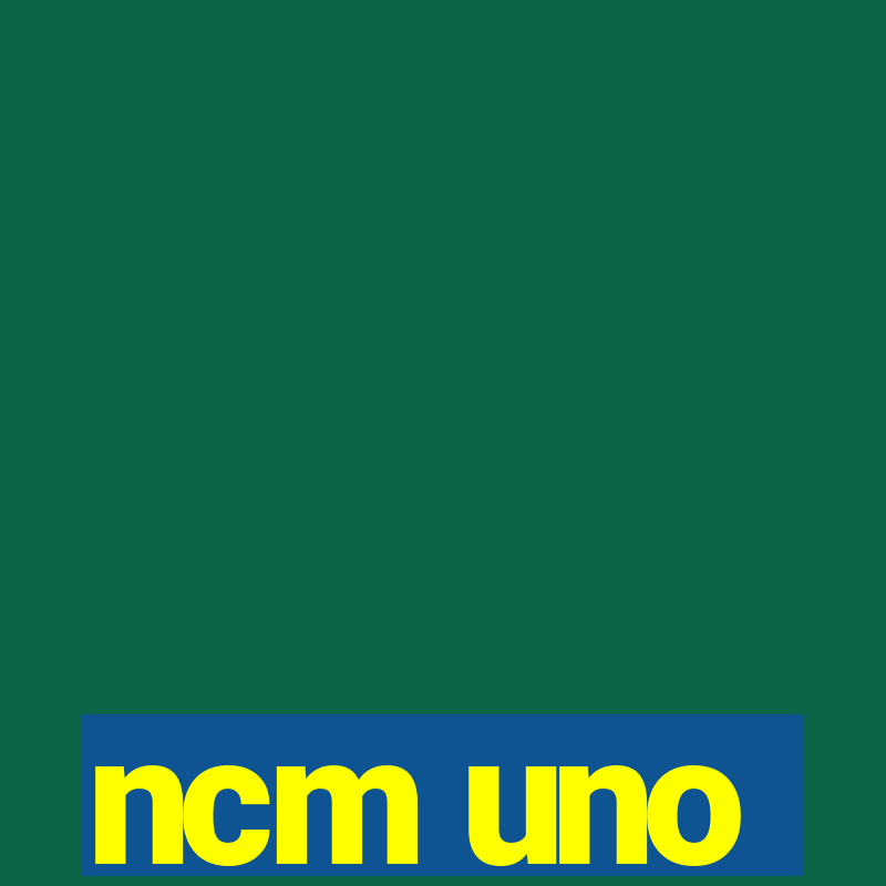 ncm uno