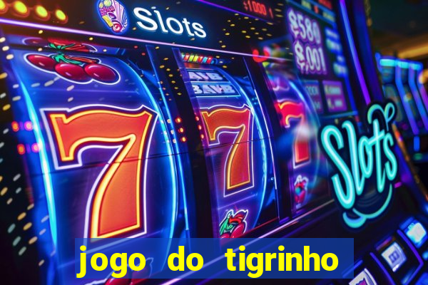 jogo do tigrinho b?nus grátis