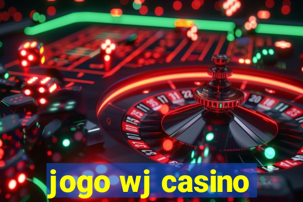 jogo wj casino