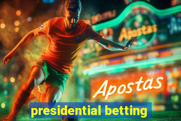 presidential betting