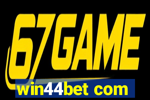 win44bet com