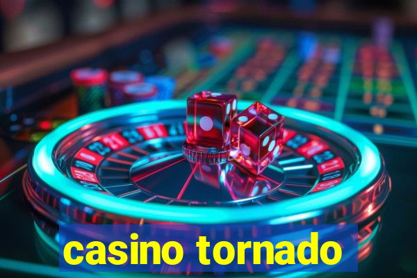 casino tornado