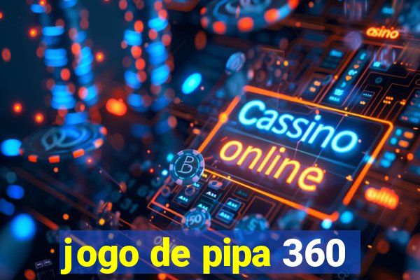 jogo de pipa 360