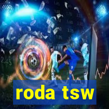 roda tsw