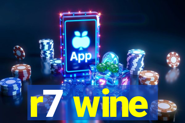 r7 wine