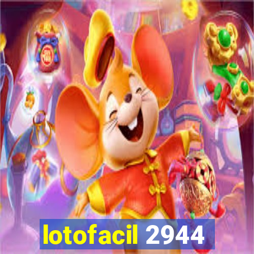 lotofacil 2944