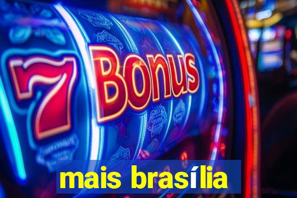 mais brasília