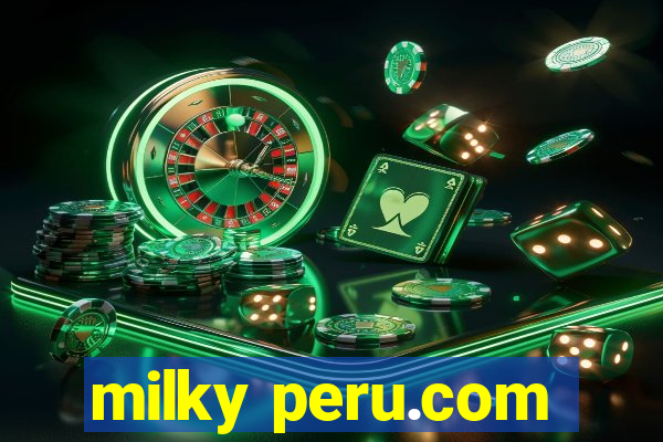 milky peru.com