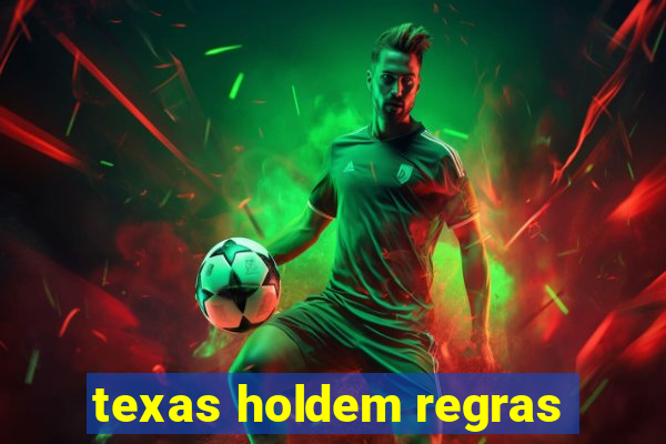 texas holdem regras