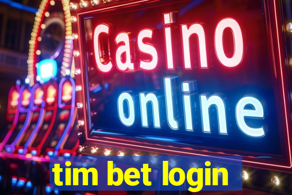 tim bet login