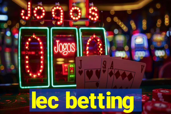 lec betting