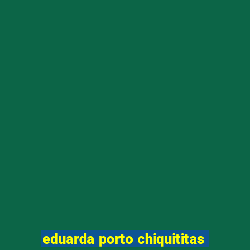 eduarda porto chiquititas