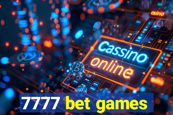 7777 bet games