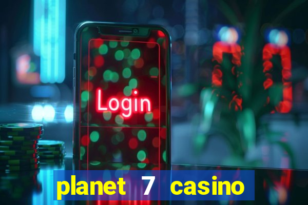 planet 7 casino bonus codes