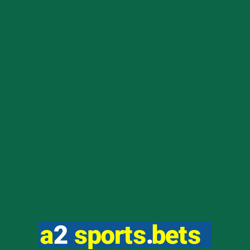 a2 sports.bets