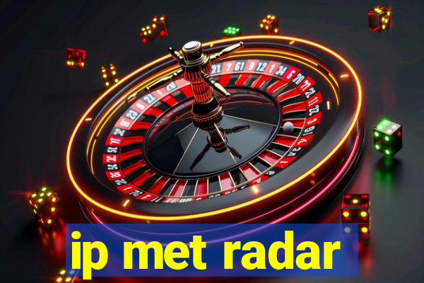 ip met radar