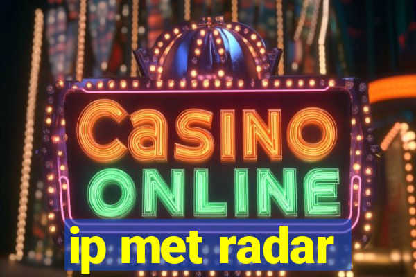 ip met radar