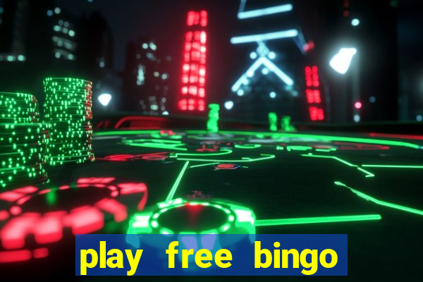 play free bingo win cash