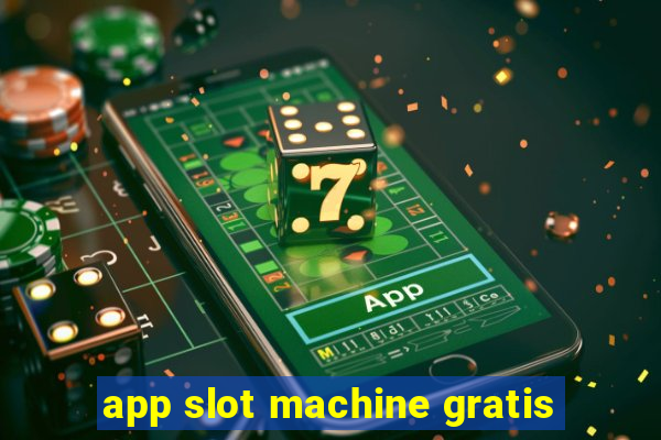 app slot machine gratis