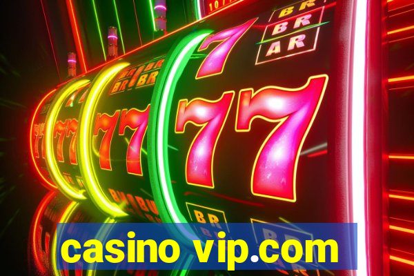 casino vip.com