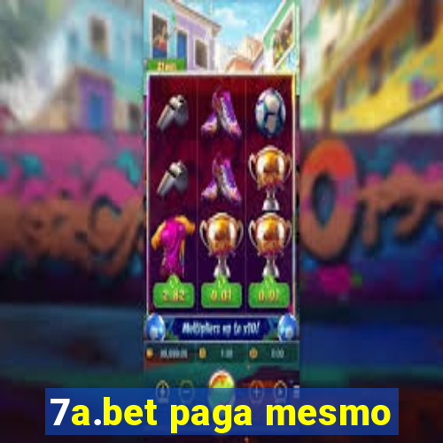 7a.bet paga mesmo