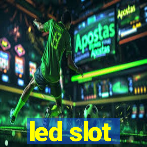 led slot