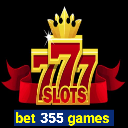 bet 355 games