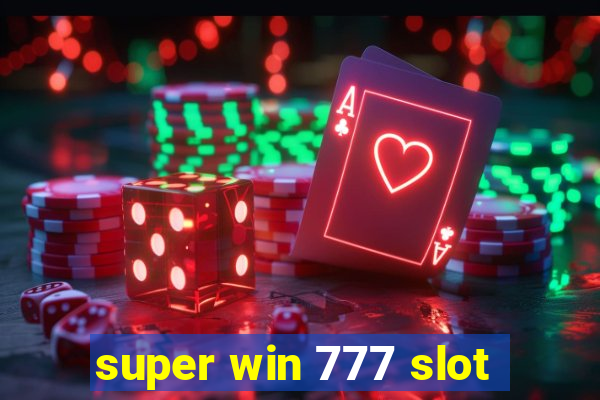 super win 777 slot