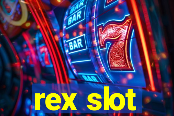 rex slot