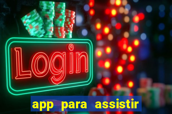 app para assistir todos os jogos de futebol