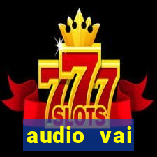 audio vai corinthians whatsapp