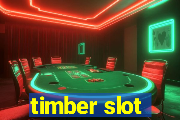 timber slot