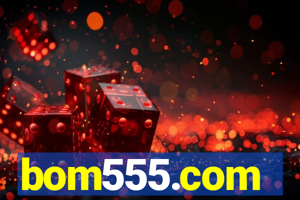 bom555.com plataforma de jogos