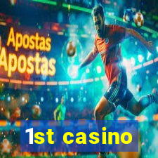 1st casino