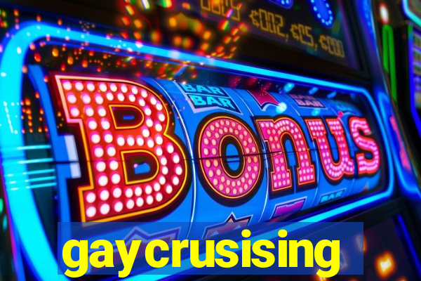 gaycrusising