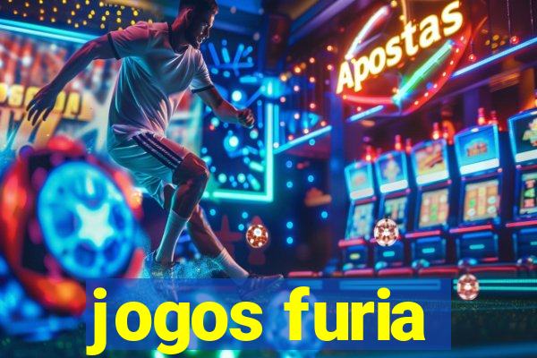 jogos furia