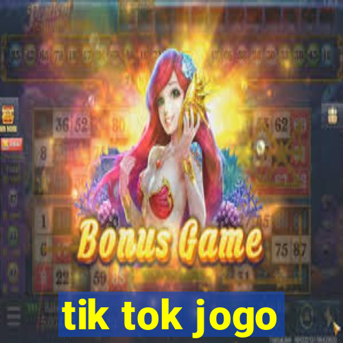 tik tok jogo